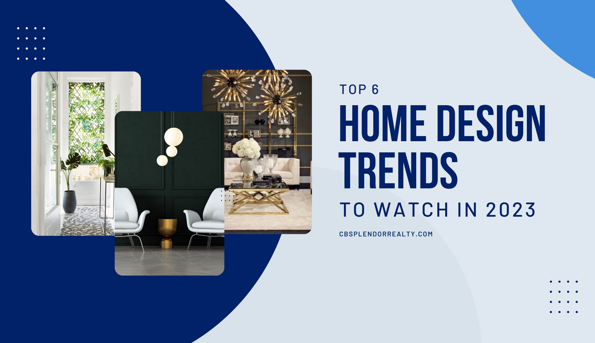 February 2023 - MVP - Blog Post- Top 6 Home Design Trends