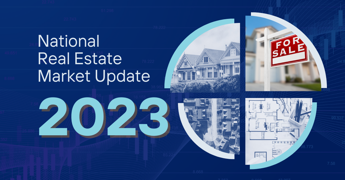 National Real Estate Market Update for 2023